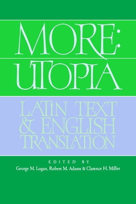 More: Utopia: Latin Text and English Translation by More, Thomas