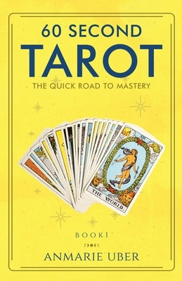 60 Second Tarot by Uber, Anmarie