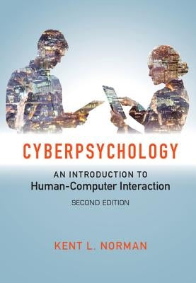 Cyberpsychology by Norman, Kent