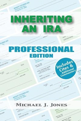Inheriting an IRA Professional Edition by McDaniel, Michael
