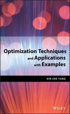 Optimization Techniques and Applications with Examples by Yang, Xin-She