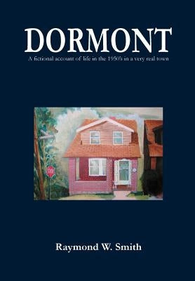 Dormont by Smith, Raymond W.