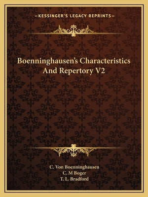 Boenninghausen's Characteristics And Repertory V2 by Boenninghausen, C. Von