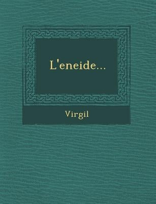 L'Eneide... by Virgil