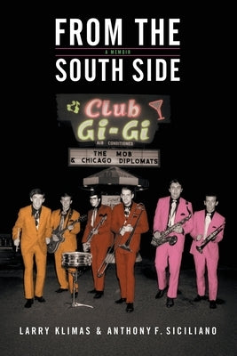 From The South Side: A memoir by Siciliano, Anthony F.