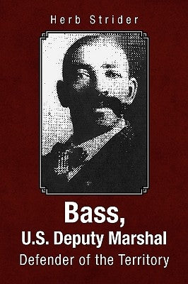 Bass, U.S. Deputy Marshal by Strider, Herb