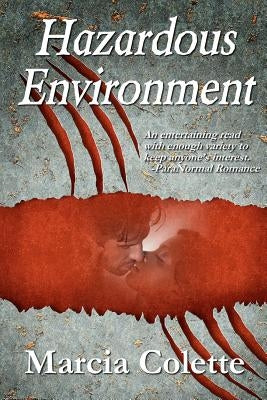 Hazardous Environment: Werecheetah Shifters, #2 by Colette, Marcia