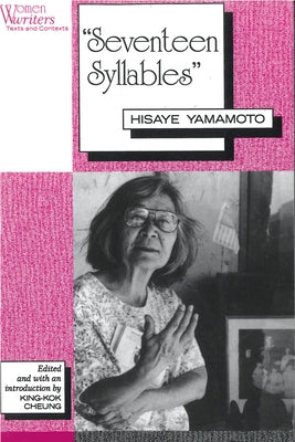 'Seventeen Syllables': Hisaye Yamamoto by Cheung, King-Kok