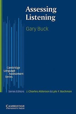 Assessing Listening by Buck, Gary