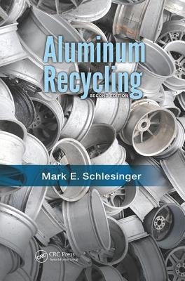 Aluminum Recycling by Schlesinger, Mark E.