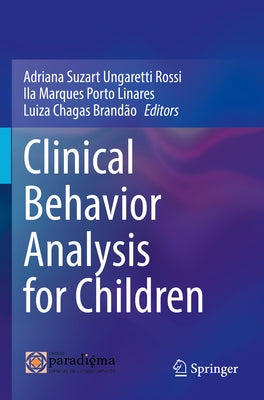 Clinical Behavior Analysis for Children by Rossi, Adriana Suzart Ungaretti