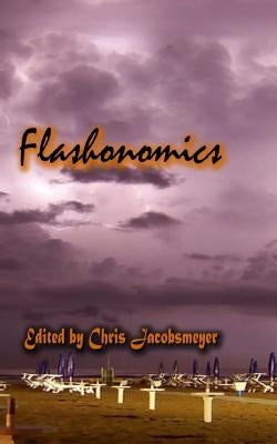 Flashonomics by Jacobsmeyer, Chris