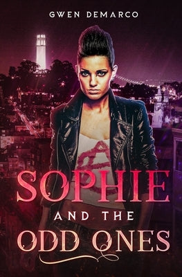 Sophie and The Odd Ones by DeMarco, Gwen