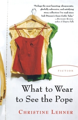 What to Wear to See the Pope by Lehner, Christine