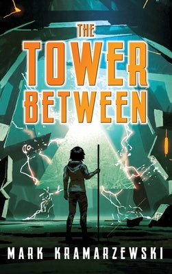 The Tower Between by Kramarzewski, Mark