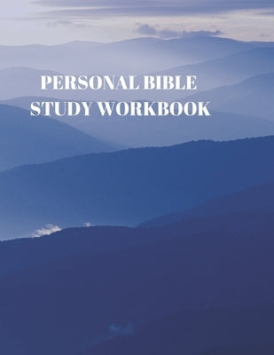 Personal Bible Study Workbook: 116 Pages Formated for Scripture and Study! by Sparks, Larry