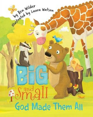 Big and Small, God Made Them All by Wilder, Ben