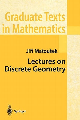 Lectures on Discrete Geometry by Matousek, JiřÃ­