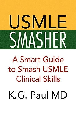 USMLE Smasher by Paul, K. G.