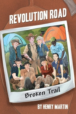 Revolution Road: Broken Trail by Martin, Henry