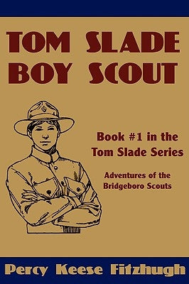 Tom Slade, Boy Scout by Fitzhugh, Percy Keese