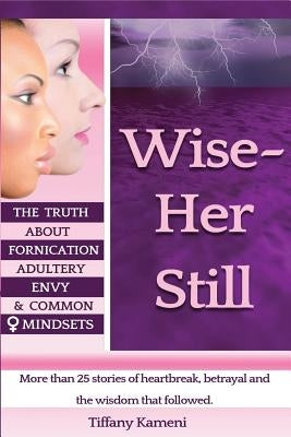 Wise Her Still by Buckner- Kameni, Tiffany