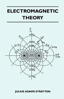 Electromagnetic Theory by Julius Adams Stratton