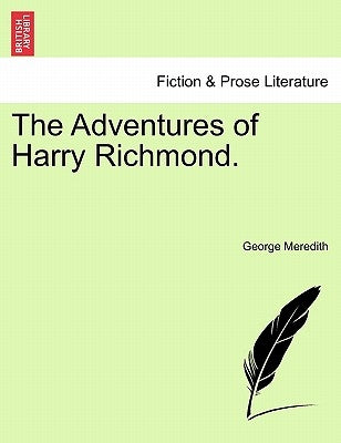 The Adventures of Harry Richmond. by Meredith, George