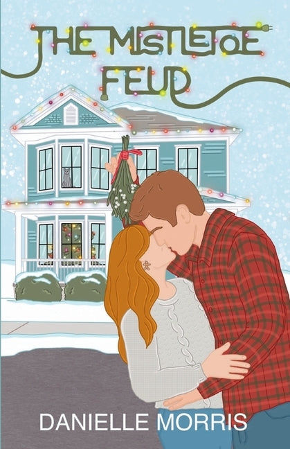 The Mistletoe Feud by Morris, Danielle