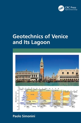 Geotechnics of Venice and Its Lagoon by Simonini, Paolo