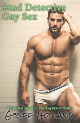 Stud Detective Gay Sex by Holland, Griff