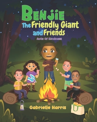 Benjie The Friendly Giant: Acts Of Kindness by Harris, Gabrielle