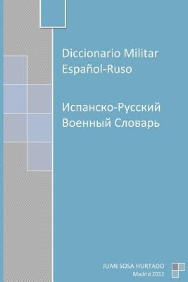 Diccionario Militar Español-Ruso by Sosa Hurtado, Juan