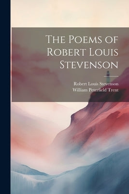 The Poems of Robert Louis Stevenson by Stevenson, Robert Louis