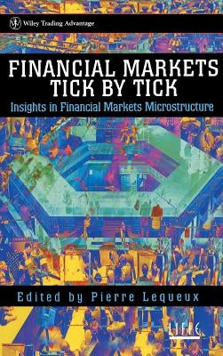 Financial Markets Tick by Tick by Lequeux, Pierre