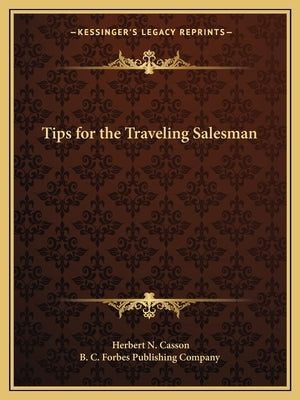 Tips for the Traveling Salesman by Casson, Herbert N.