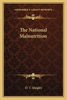 The National Malnutrition by Quigley, D. T.