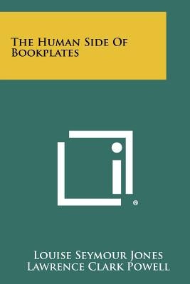 The Human Side of Bookplates by Jones, Louise Seymour