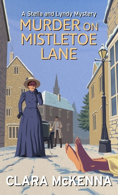 Murder on Mistletoe Lane by McKenna, Clara