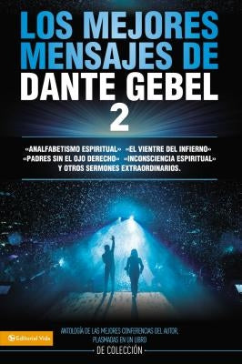 El Los Mejores Mensajes de Dante Gebel 2 by Gebel, Dante
