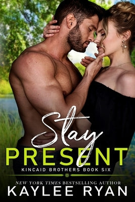 Stay Present by Ryan, Kaylee