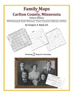 Family Maps of Carlton County, Minnesota by Boyd J. D., Gregory a.