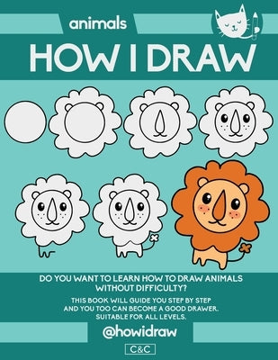 How I Draw: Animals by Editor, C&c