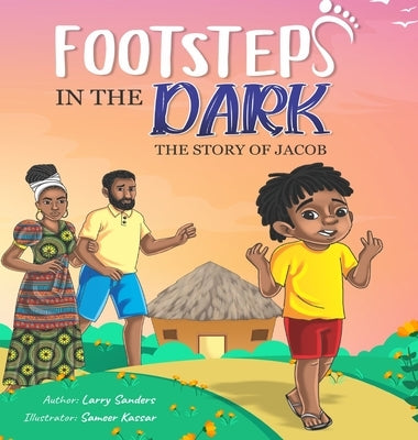 Footsteps in the Dark: The Story of Jacob: The Story of Jacob by Sanders, Larry