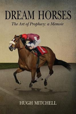 Dream Horses by Mitchell, Hugh