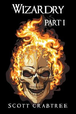 Wizardry, Part I by Crabtree, Scott