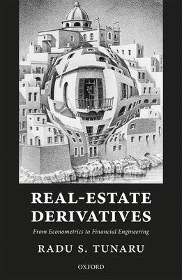 Real-Estate Derivatives by Tunaru, Radu S.