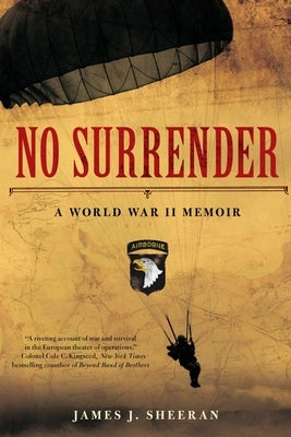 No Surrender: A World War II Memoir by Sheeran, James