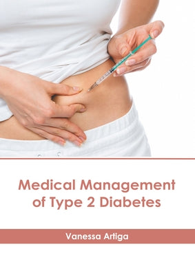 Medical Management of Type 2 Diabetes by Artiga, Vanessa