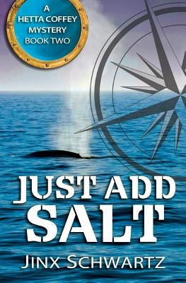 Just Add Salt by Schwartz, Jinx